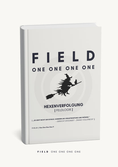 HEXENVERFOLGUNG | Feldlogik